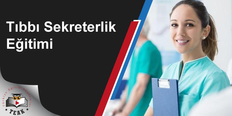 Tıbbı Sekreterlik Eğitimi