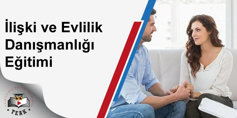 İlişki ve Evlilik Danışmanlığı
